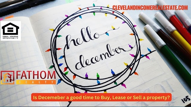 Is December a good time to Buy, Lease or Sell a property?