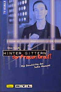 Hinter Gittern, der Frauenknast, Bd.12, Die Geschichte der Sofia Monetti