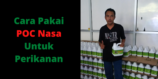 Cara Pakai POC Nasa Untuk Tambak & Perikanan