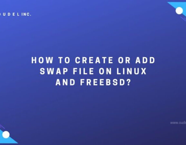 How to create or add swap file on Linux and FreeBSD?