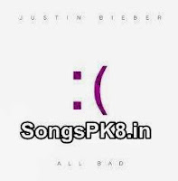 justin bieber all bad mp3 song download songs pk