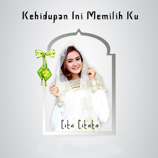 Download MP3 Cita Citata - Kehidupan Ini Memilihku (Single) itunes plus aac m4a mp3