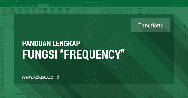 Fungsi FREQUENCY Excel, Contoh dan Cara Menggunakan Rumus Frequency Excel