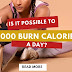 Is It Possible to Burn 1,000 Calories a Day?