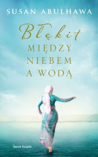 Błękit między niebem a wodą - Susan Abulhawa