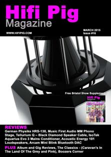 Hifi Pig Magazine 16 - March 2015 | TRUE PDF | Mensile | Hi-Fi | Elettronica | Impianti
At Hifi Pig we snoofle out the latest hifi and audio news so you don't have to. We'll include news of the latest shows and the latest hifi and audiophile audio product releases from around the world.
If you are an audiophile addict, hi fi Junkie, or just have a passing interest in hifi and audio then you are in the right place.
We review loudspeakers, turntables, arms and cartridges, CD players, amplifiers and pre-amplifiers, phono stages, DACs, Headphones, hifi cables and audiophile accessories. If you think there's something we need to review then let us know and we'll do our best! Our reviews will help you choose what hi fi is the best hifi for you and help you decide which hifi is best to avoid. We understand that taste hifi systems and music is personal and we strongly suggest you visit your hifi dealer and request a home demonstration if possible.
Our reviewers are all hifi enthusiasts and audiophiles with a great deal of experience in a wide range of audio, hi fi, and audiophile products. Of course hifi reviews can only go so far and we know that choosing what hifi to buy can be a difficult, not to mention expensive decision and that's why our hi fi reviews aim to be as informative as possible.
As well as hifi reviews, we also pass comment on aspects of the hifi industry, the audiophile hobby and audio in general. These comments will sometimes be contentious and thought provoking, but we will always try to present our views on hifi and hi fi audio in a balanced and fair manner. You can also give your views on these pages so get stuck in!
Of course your hi fi system (including the best loudspeakers, audiophile cd player, hifi amplifiers, hi fi turntable and what not) is useless unless you have music to play on it - that's what a hifi system is for after all. You'll find our music reviews wide and varied, covering almost every genre of music you can think of.