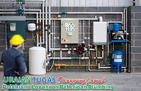 Uraian Tugas Pelaksana Lapangan Pekerjaan Plumbing