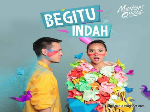 Lirik Lagu Begitu Indah - Midnight Quickie