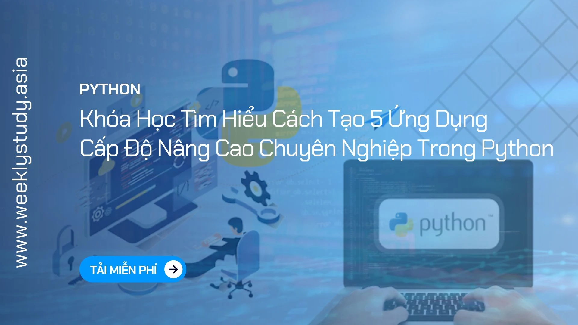 weekly-study-khoa-hoc-tim-hieu-cach-tao-5-ung-dung-cap-do-nang-cao-chuyen-nghiep-trong-python-ma-6879a