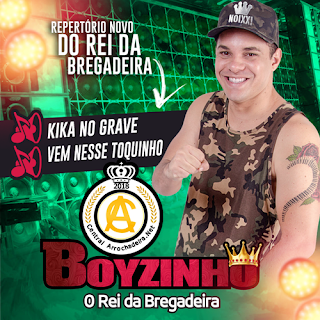 Boyzinho o Rei da Bregadeira - CD Kíka no grave