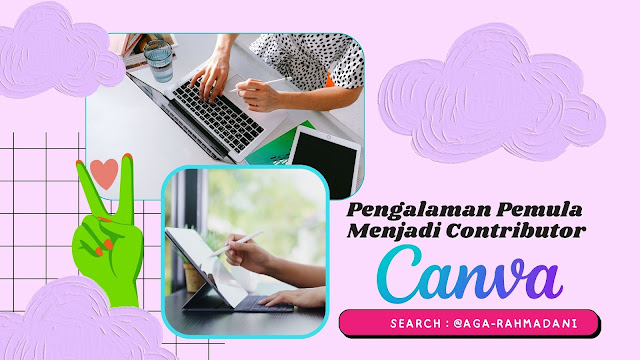 Pengalaman Pemula Menjadi Contributor Canva