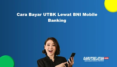 Cara Bayar UTBK Lewat BNI Mobile Banking