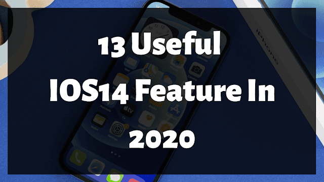 13 Best Useful IOS 14 Features