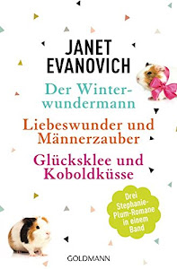 Der Winterwundermann / Liebeswunder und Männerzauber / Glücksklee und Koboldküsse: 3 Stephanie-Plum-Romane in einem Band