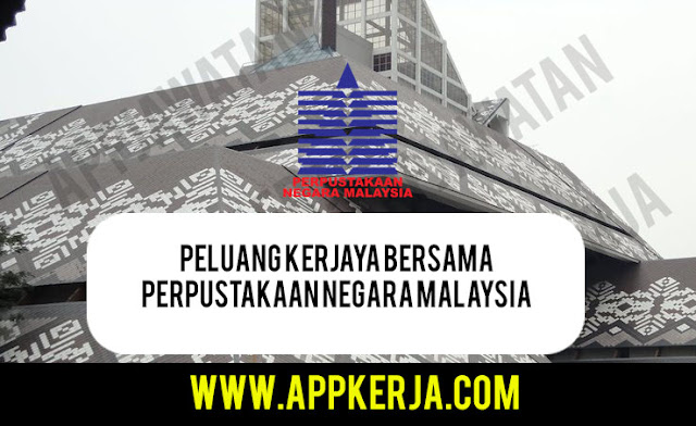 Jawatan Kosong di Perpustakaan Negara Malaysia