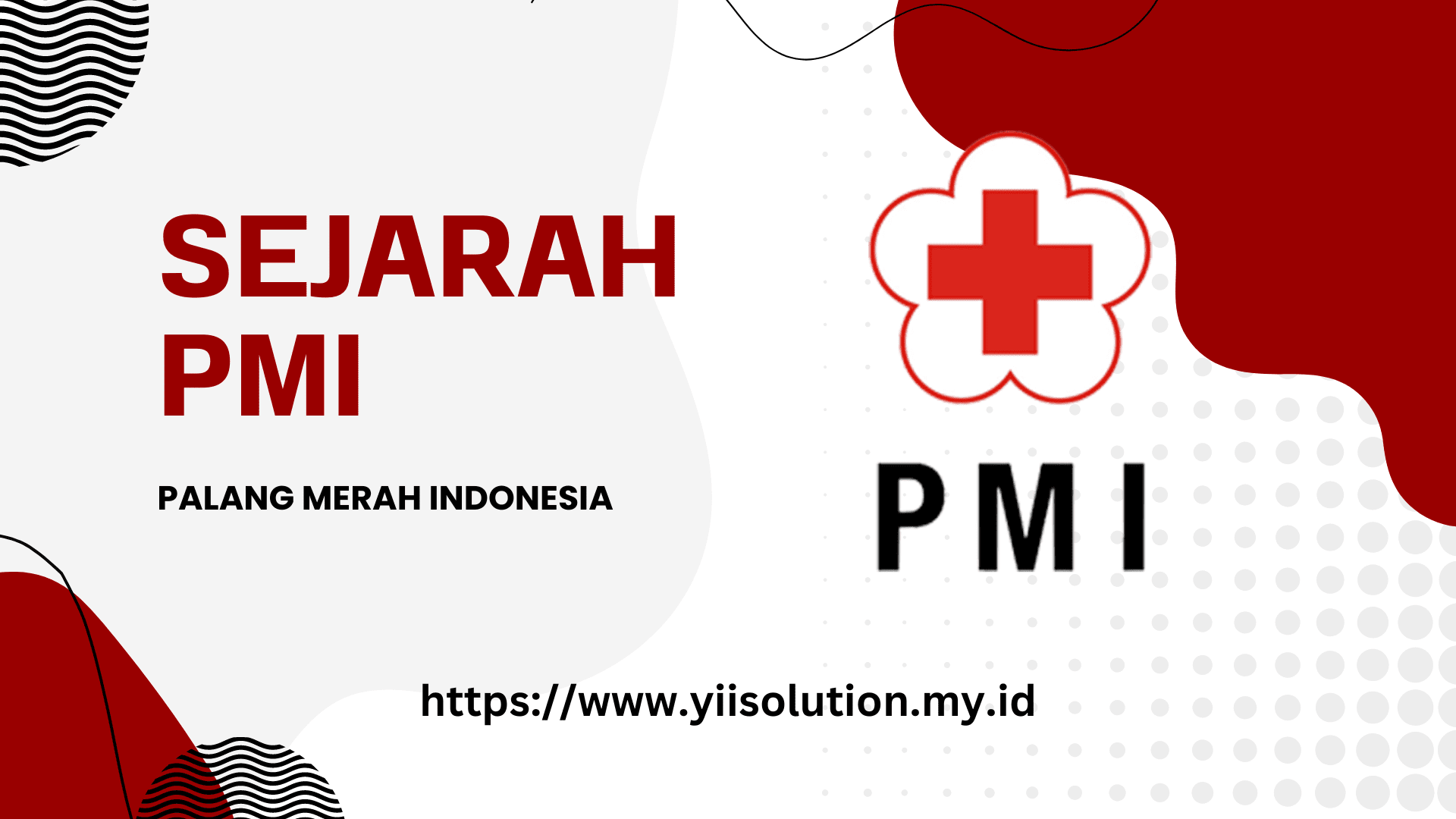 Sejarah PMI : Palang Merah Indonesia untuk Masyarakat