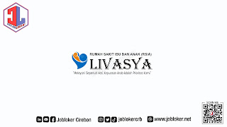 Loker Majalengka Tenaga Kesling & Perawat RSIA Livasya