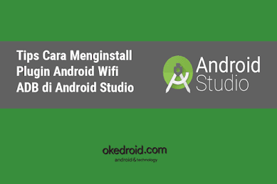 Cara menggunakan Plugin wifi adb di Android Studio ,Cara Menjalankan Aplikasi Android lewat ADB Wifi