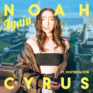Noah Cyrus ft. XXXTENTACION - Again