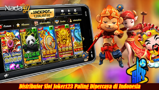 Distributor Slot Joker123 Paling Dipercaya di Indonesia
