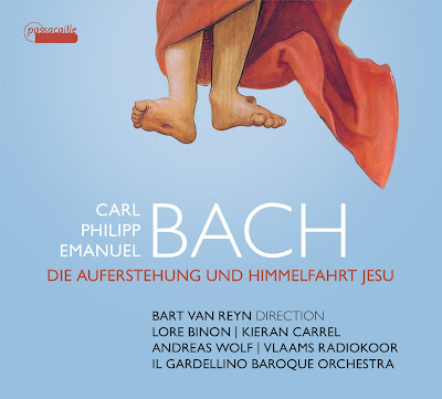 CPE Bach: Die Auferstehung und Himmelfahrt Jesu, H. 777 - Bart Van Reyn, Il Gardellino - Passacaille