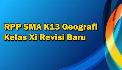 Rpp SMA K13 Geografi Kelas Xi Revisi Terbaru