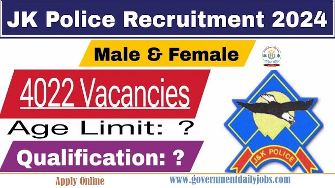 J&K POLICE RECRUITMENT 2024 FOR CONSTABLE 4022 VACANCIES