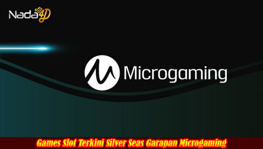 Games Slot Terkini Silver Seas Garapan Microgaming
