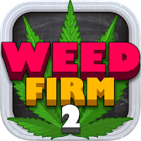 Weed Firm 2: Back to college Unlimited (Money - High) MOD APK