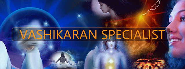 Why Vashikaran Specialist Is The Best Solution For Love Related Problem?