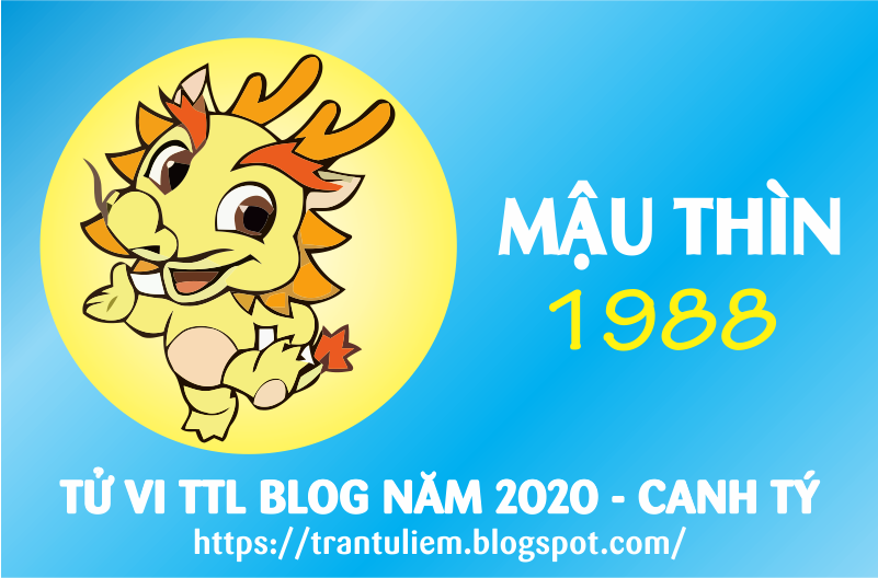 TỬ VI TUỔI MậU THÌN 1988 NĂM 2020