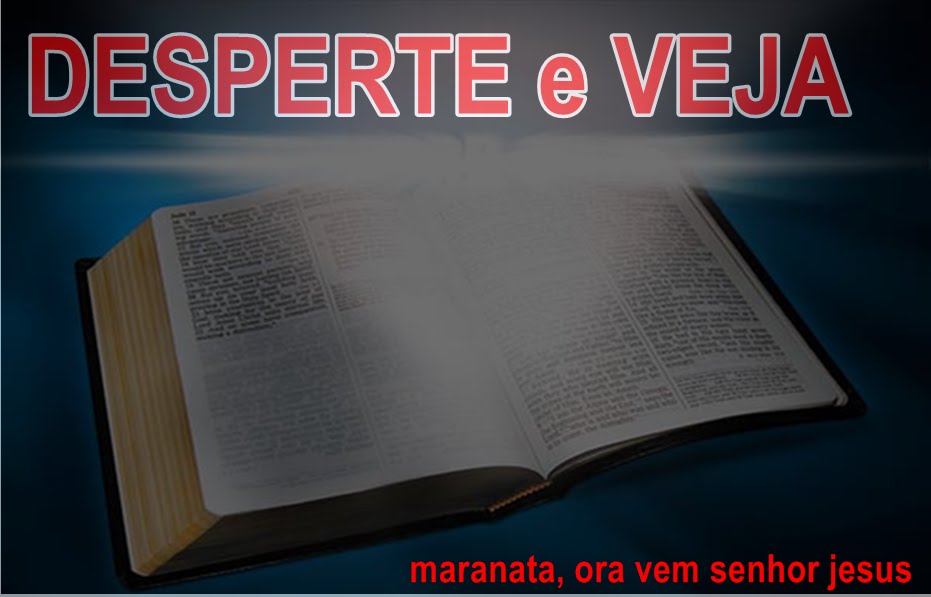 DESPERTE e VEJA