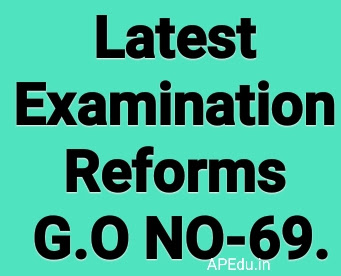 Latest Examination reforms G.o no  69.