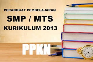 http://soalsiswa.blogspot.com - Perangkat Pembelajaran PPKN SMP Kelas 7, 8, 9 Kurikulum 2013 Rev.2017