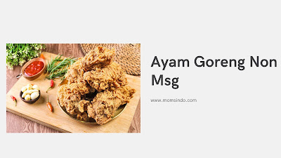 Ayam goreng non MSG