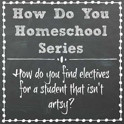 How Do You Find Electives For a Student That Isn't Artsy? on Homeschool Coffee Break @ kympossibleblog.blogspot.com