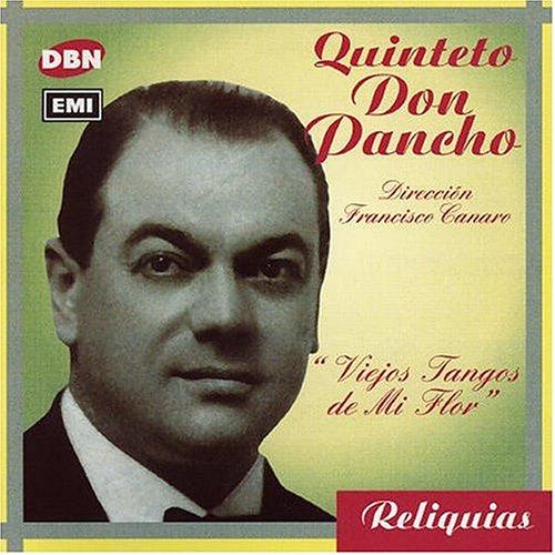 Derecho Viejo   Francisco Canaro, Quinteto Don Pancho