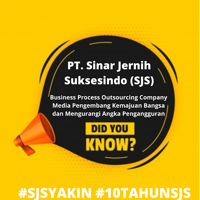 "PT. Sinar Jernih Suksesindo (SJS), Business Process Outsourcing Company", Media Pengembang Kemajuan Bangsa dan Mengurangi Angka Pengangguran