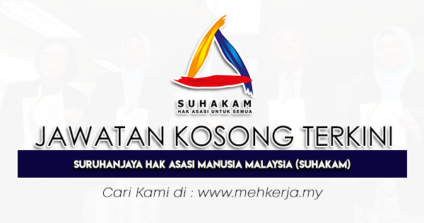 Jawatan Kosong Terkini di Suruhanjaya Hak Asasi Manusia Malaysia SUHAKAM-MEHkerja-2023