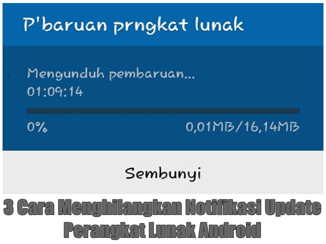 3 Cara Menghilangkan Notifikasi Update Perangkat Lunak Android