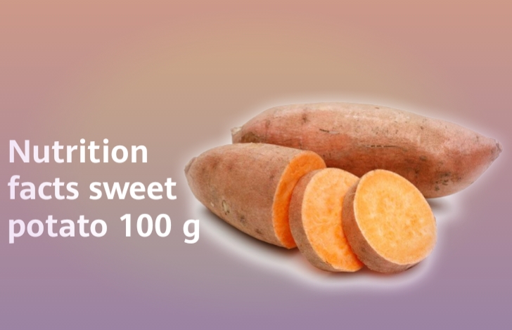 Nutrition facts sweet potato 100 g