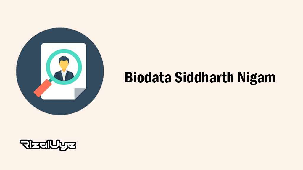 Biodata Siddharth Nigam