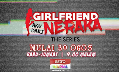 Sinopsis Drama Girlfriend Aku Dari Neraka The Series