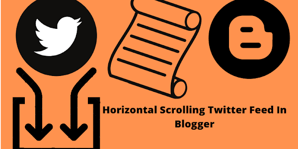 How To Add Horizontal Scrolling Twitter Feed In Blogger