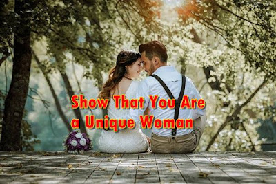 show that you are a unique woman