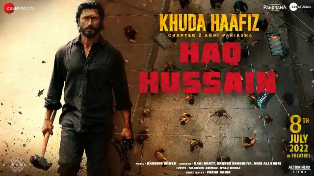 Haq Hussain Lyrics In English - Saaj Bhatt | Khuda Haafiz 2