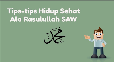 Pola Hidup Sehat Ala Rasulullah SAW 