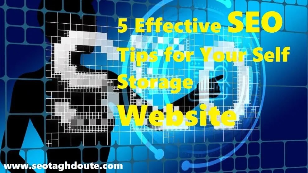 5 Effective SEO Tips for Your Self-Storage Website
