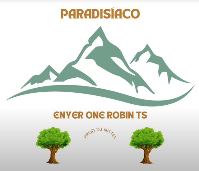 Enyer One Ft Robin Ts - Paradisiaco