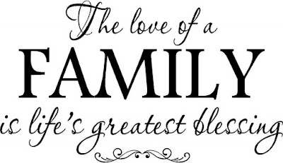 The love of a family is life's greatest blessing.